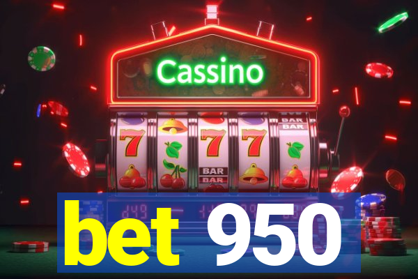 bet 950